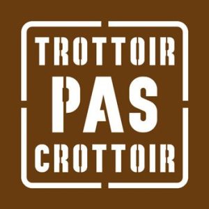 Pochoir trottoir pas crottoir